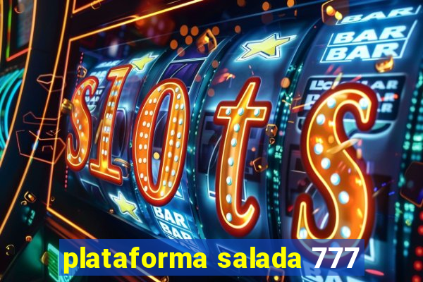 plataforma salada 777